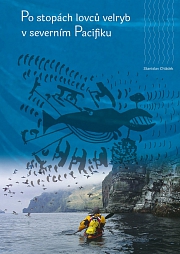 kniha Standa Chládek: Po stopách lovců velryb v severním Pacifik